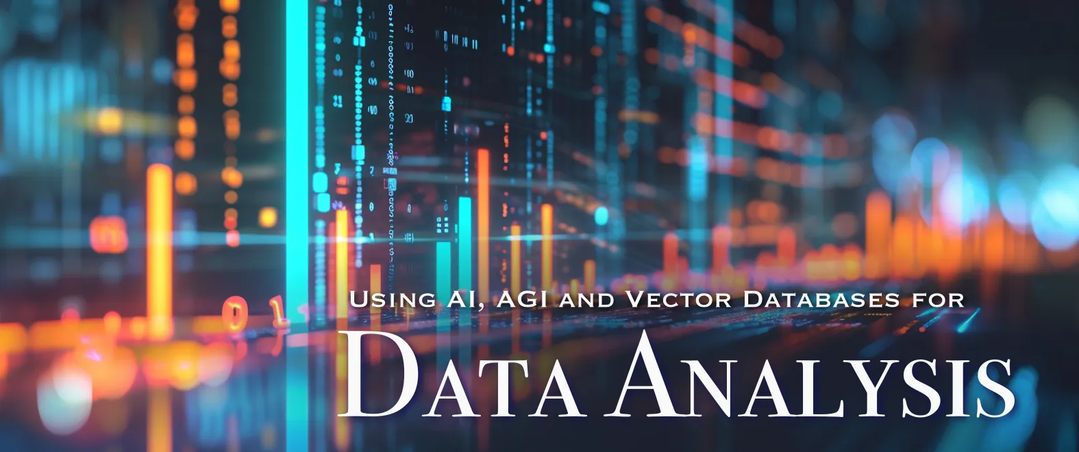 Using AI, AGI and Vector Databases for Data Analysis